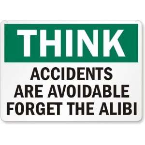  Think Accidents are Avoidable, Forget the Alibi High 