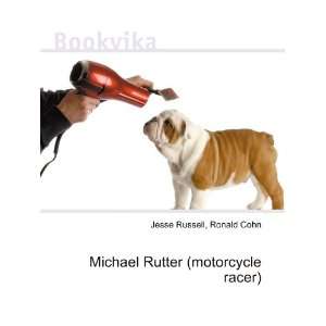  Michael Rutter (motorcycle racer) Ronald Cohn Jesse 