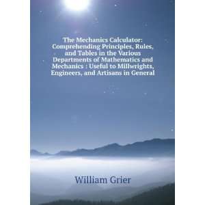   Millwrights, Engineers, and Artisans in General William Grier Books