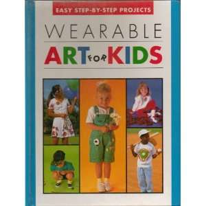  Wearable Art for Kids   Easy Step By Step Projects   With 