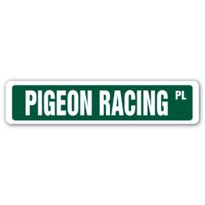  PIGEON RACING Street Sign race racer bird coop carrier 