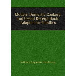   Receipt Book Adapted for Families William Augustus Henderson Books
