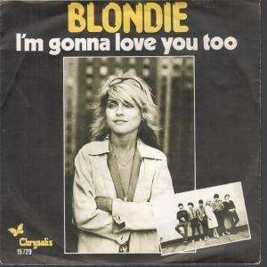  Blondia Im Gonna Love You Too / Fan Mail Holland 45 W/PS Music