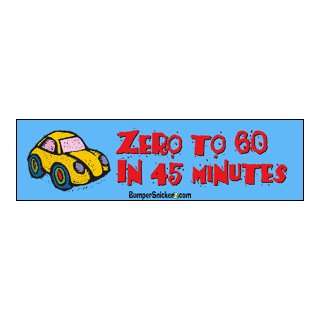    Zero to 60 in 45 minutes   Refrigerator Magnets 7x2 in Automotive