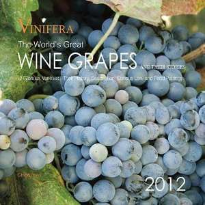 Vinifera Wine Grapes 2012 Wall Calendar